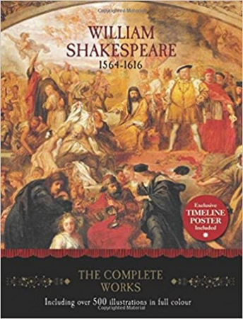 Literatura Universala - William Shakespeare 1564-1616: The Complete Works, Worth Press - Editura Astro