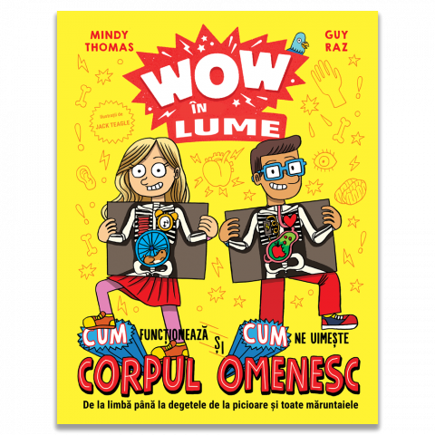 Carti - Wow In Lume. Corpul Omenesc, Mindy Thomas, Guy Raz - Editura DPH
