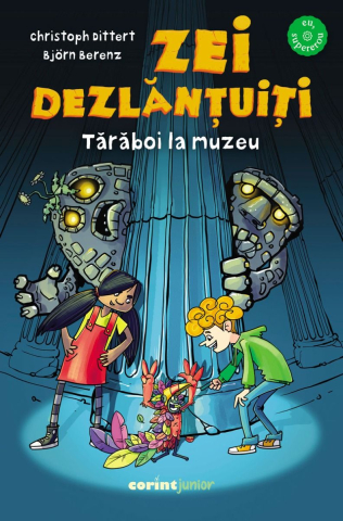Carti - Zei Dezlănțuiți. Tărăboi La Muzeu, Christoph Dittert
Björn Berenz  - Editura Corint