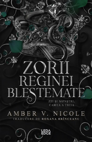 Carti - Zei Si Monstri Vol. 3 Zorii Reginei Blestemate, Amber V. Nicole - Editura Corint