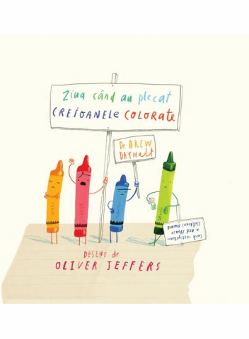 Carti - Ziua Când Au Plecat Creioanele Colorate, Oliver Jeffers - Editura Art