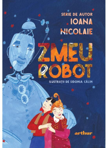 Edituri - Zmeu Robot, Ioana Nicolaie - Editura Art