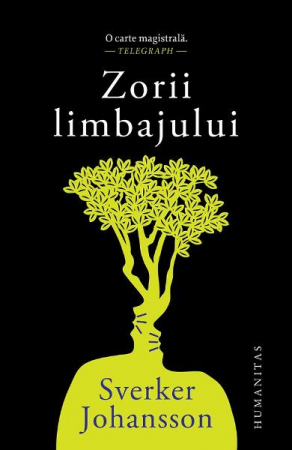 Eseistica - Zorii Limbajului, Sverker Johansson  - Editura Humanitas