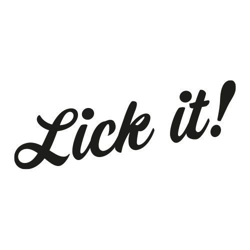 Lick it!