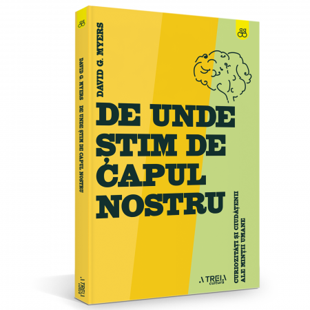 A treia cultură - De unde știm de capul nostru? Curiozități și ciudățenii ale minții umane