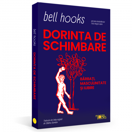 În afara colecțiilor - Dorința de schimbare: Bărbați, masculinitate și iubire