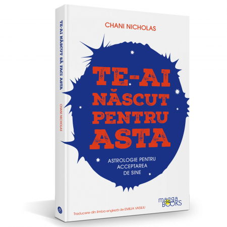 În afara colecțiilor - Te-ai născut pentru asta. Astrologie pentru acceptarea de sine