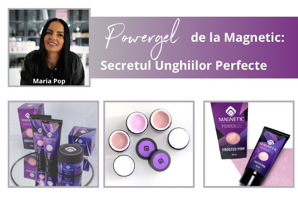 PowerGel de la Magnetic: Secretul unghiilor perfecte
