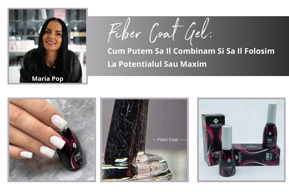 Fiber Coat Gel: Cum putem sa il combinam si sa il folosim la potentialul sau maxim