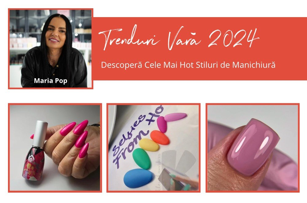 Trenduri Vară 2024: Descoperă Cele Mai Hot Stiluri de Manichiură