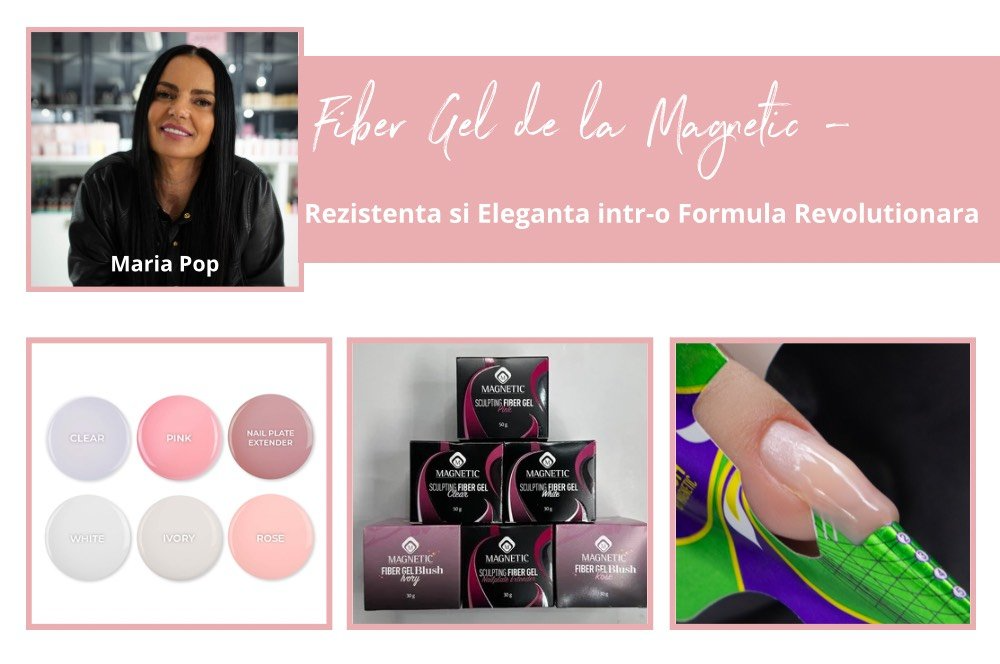 Produsul Lunii: Fiber Gel de la Magnetic – Rezistenta si Eleganta intr-o Formula Revolutionara