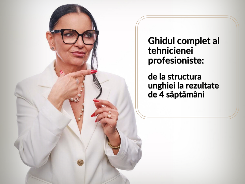 Ghidul complet al tehnicienei profesioniste: de la structura unghiei la rezultate de 4 săptămâni