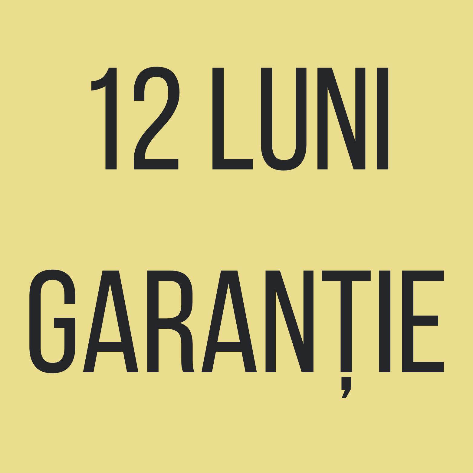 12 Luni Garanție