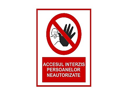 Amenajari exterior - INDICATOR, ACCESUL INTERZIS, PERSOANELOR NEAUTORIZATE, 20X26CM, KOMATEX