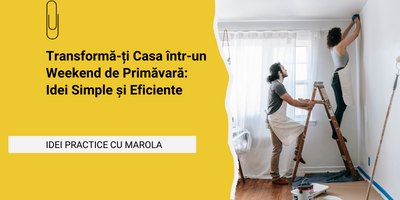 Transformă-ți Casa într-un Weekend de Primăvară: Idei Simple și Eficiente