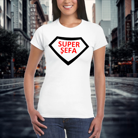 TRICOURI PERSONALIZATE FEMEI - Tricou personalizat damă -Super șefa