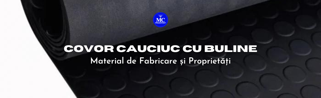 Covor de Cauciuc cu Buline - Material de Fabricare și Proprietăți