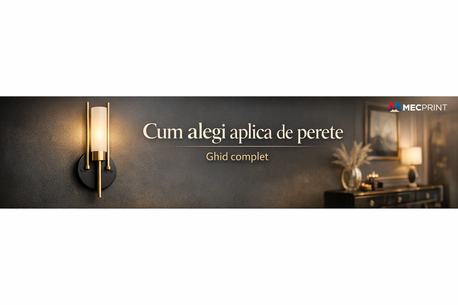 Cum alegi aplica de perete potrivită — Ghid complet 2026 | MEC Design