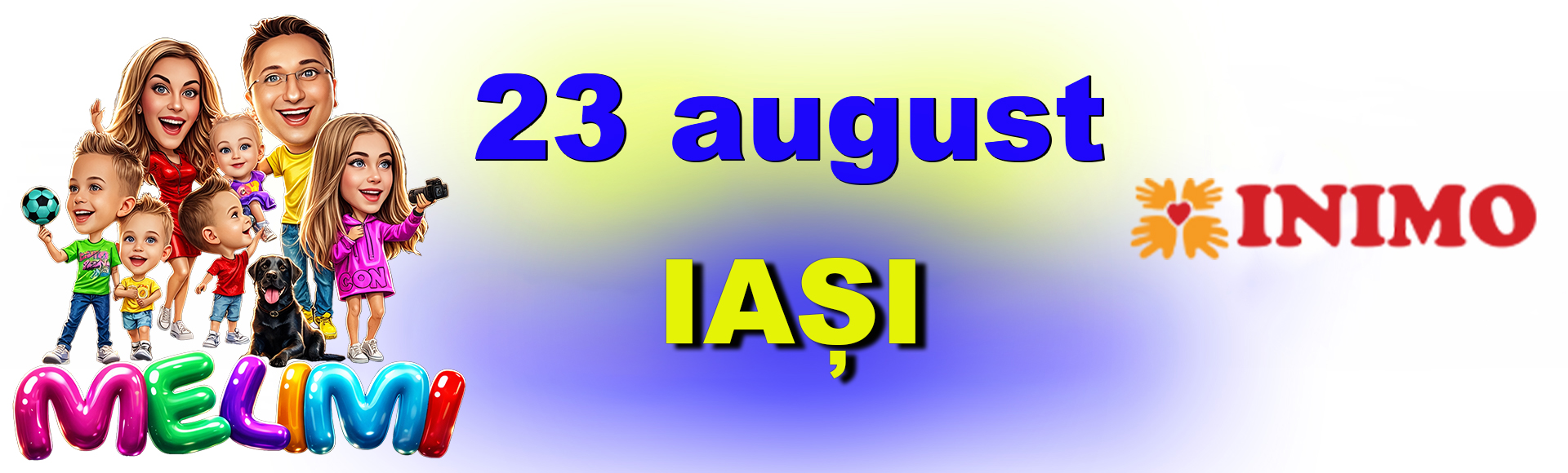 IAȘI: Familia MeliMi la Festivalul INIMO (23 august 2026)