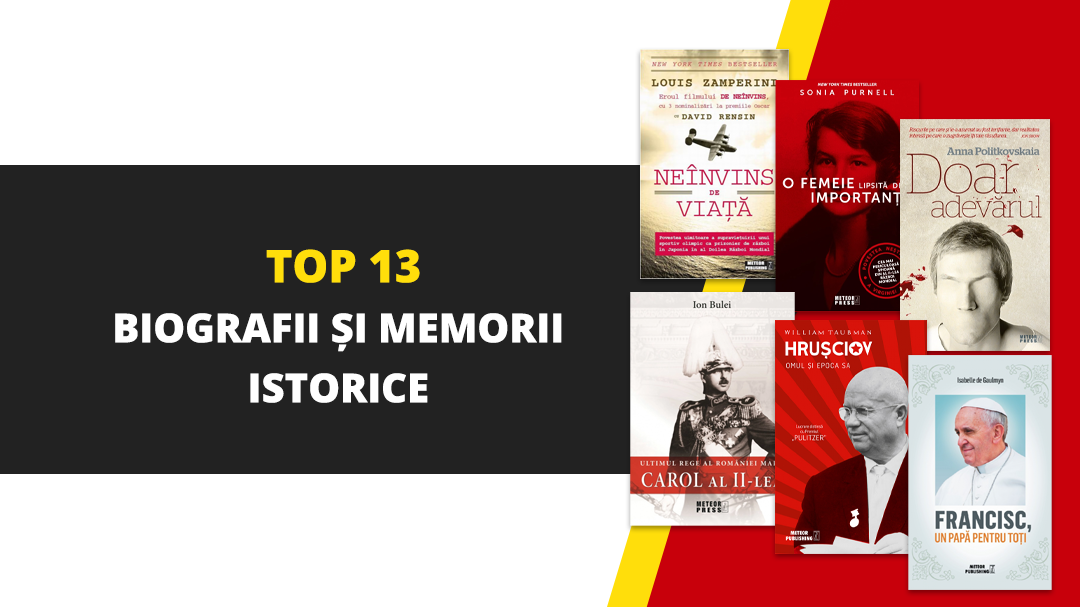 Top 13 biografii și memorii istorice