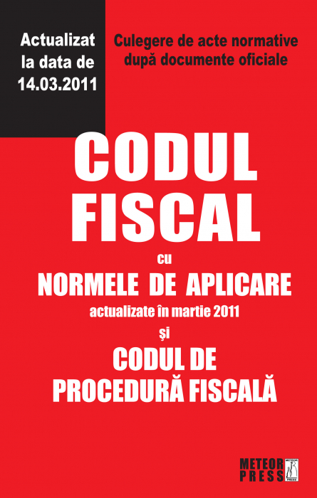 Codul fiscal cu Normele de aplicare si Codul de procedura fiscala [1]
