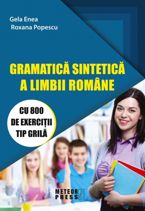 Gramatica sintetica a limbii romane cu 800 de exercitii tip grila [1]