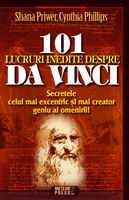 IN CURS DE APARITIE - 101 lucruri inedite despre Da Vinci