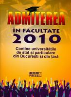 Invatamant superior - Admiterea in facultate 2010