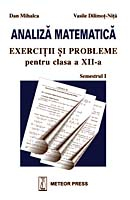 Liceu - Analiza matematica exercitii si probleme pentru clasa a XII-a, semestrul I