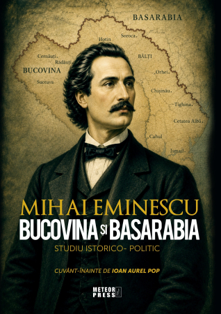 IN CURS DE APARITIE - BUCOVINA ȘI BASARABIA. STUDIU ISTORICO- POLITIC