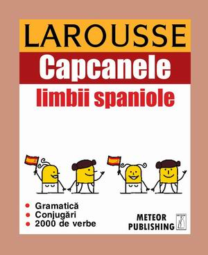 Limbi straine - Capcanele limbii spaniole
