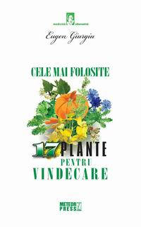Sanatate - Cele mai folosite 17 plante pentru vindecare