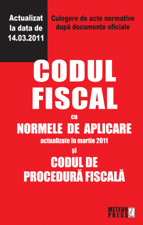 Drept - Codul fiscal cu Normele de aplicare si Codul de procedura fiscala