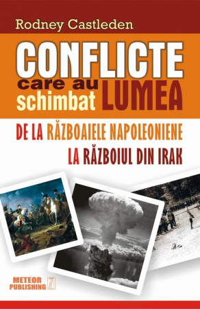 Istorie - Conflicte care au schimbat lumea vol. II
