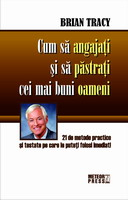 Resurse umane - Cum sa angajati si sa pastrati cei mai buni oameni