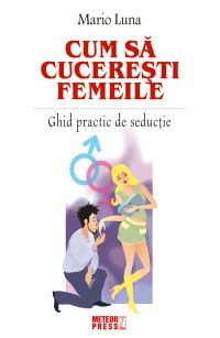 Dezvoltare personala - Cum sa cuceresti femeile