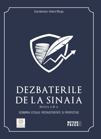Istorie - Dezbaterile de la Sinaia. Economia estului: postausteritate si perspective 2019.