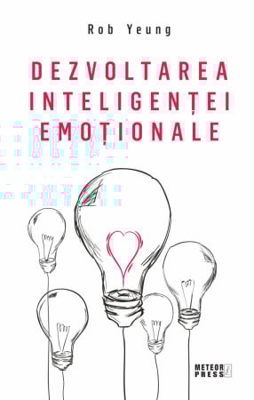 Psihologie, Pedagogie si Dezvoltare Personala - Dezvoltarea inteligentei emotionale
