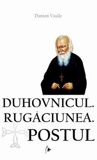 Religie - Duhovnicul. Rugaciunea. Postul