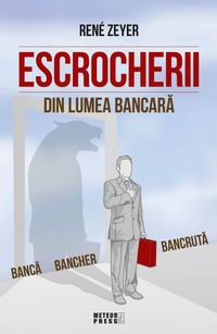 Business, economie, finante - Escrocherii din lumea bancara