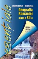 IN CURS DE APARITIE - Geografie a Romaniei - clasa a XII-a
