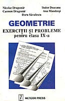IN CURS DE APARITIE - Geometrie-exercitii si probleme pentru clasa a IX-a
