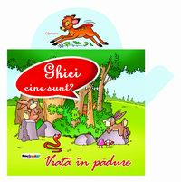 Activitati si jocuri pentru copii - Ghici cine sunt? Viata in padure