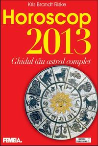 Spiritualitate si astrologie - Horoscop 2013
