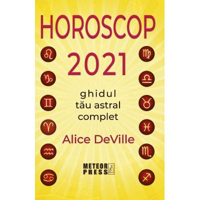 Spiritualitate si astrologie - Horoscop 2021. Ghidul tau astral complet