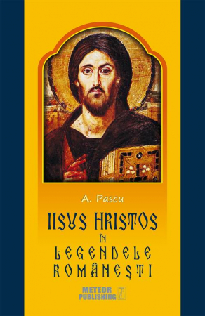 Religie - Iisus Hristos in legendele romanesti