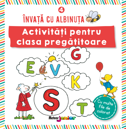 Activitati si jocuri pentru copii - INVATA cu ALBINUTA 4. Activitati pentru clasa pregatitoare