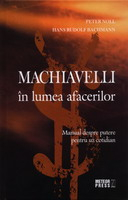 Business, economie, finante - Machiavelli in lumea afacerilor