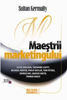 Business, economie, finante - Maestrii marketingului