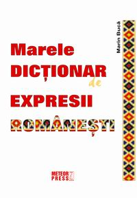 IN CURS DE APARITIE - Marele dictionar de expresii romanesti